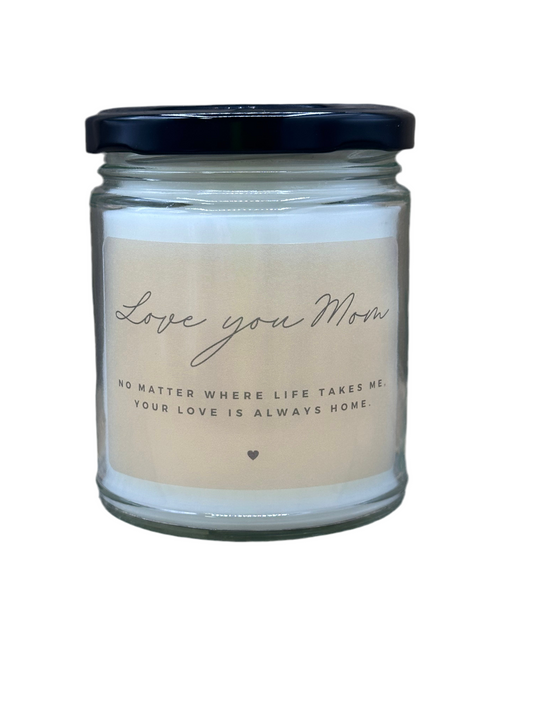 Love You Mom. Candle. 9oz Soy Blend Heartfelt Gift Mother's Day