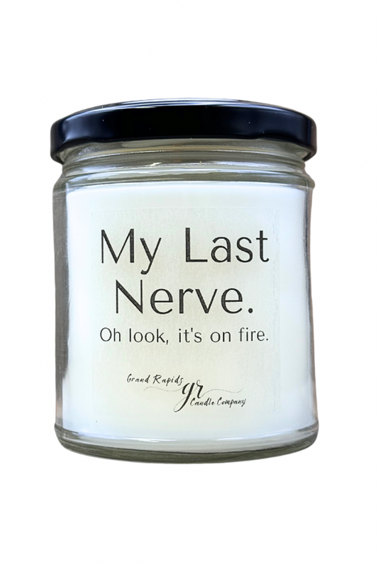 Last Nerve on fire Candle 9oz Soy Blend Funny Gift