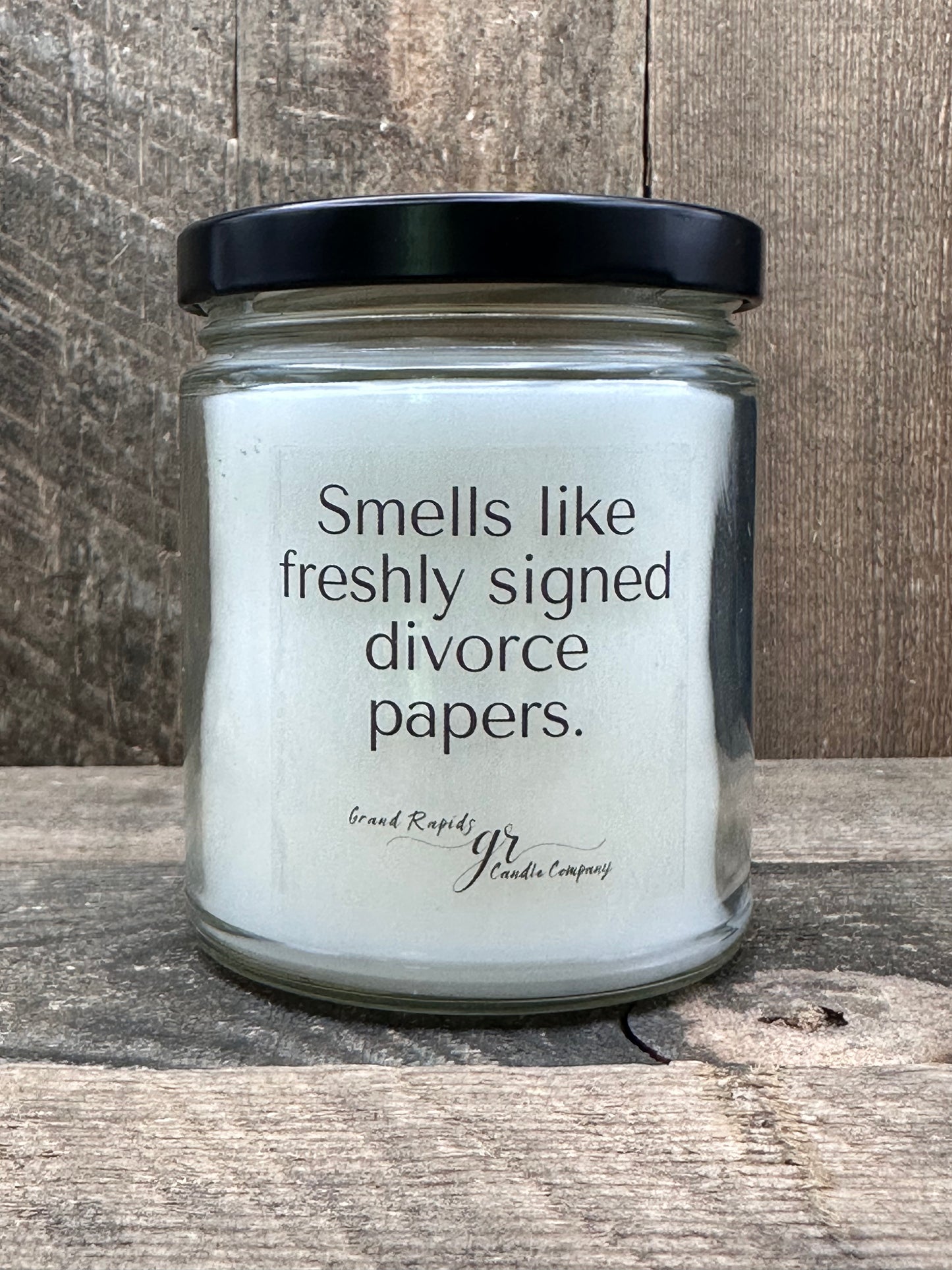 Smells like freshly signed divorce papers. 9oz Soy Blend Candle