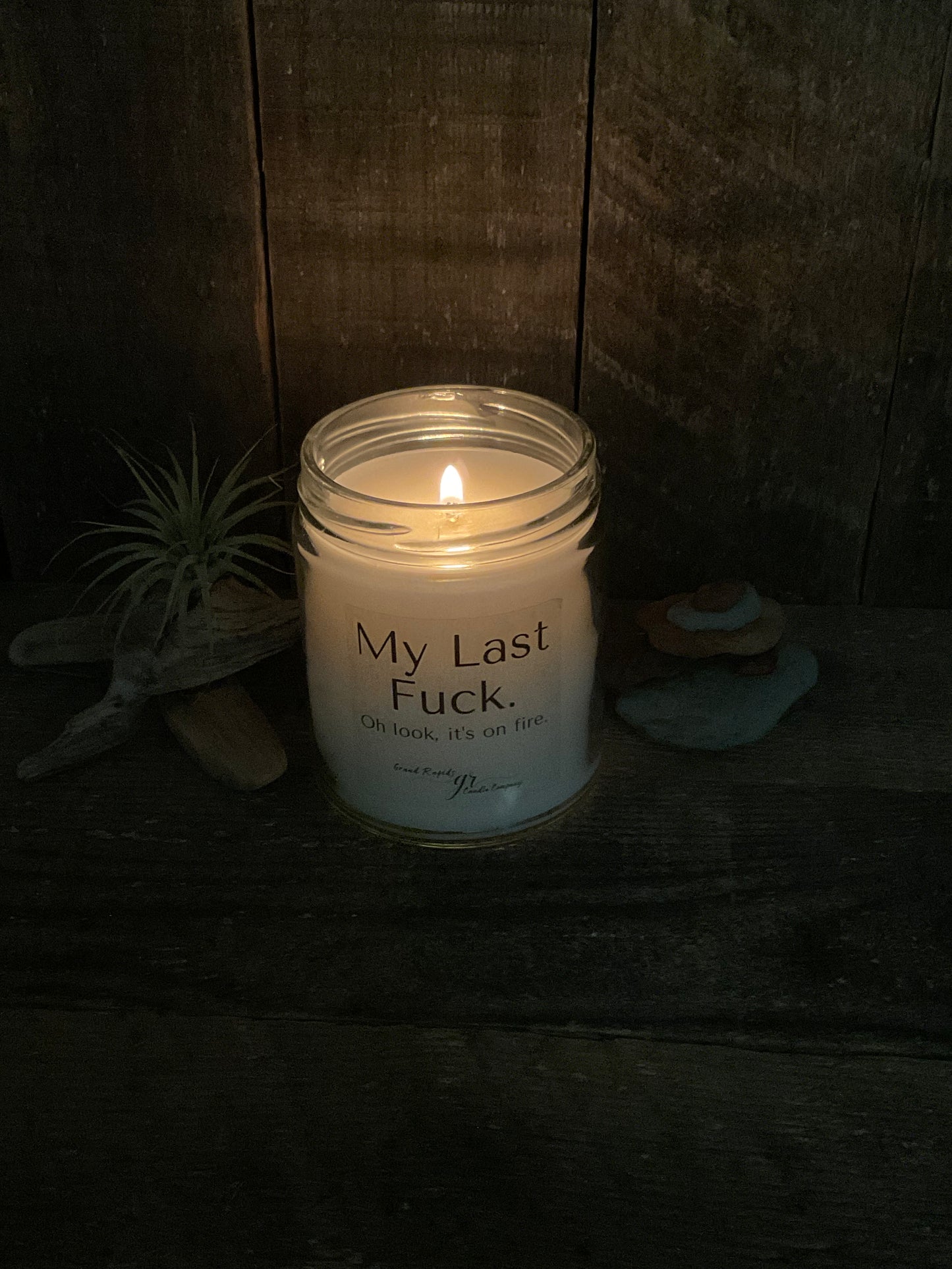 My Last Fuck. Candle. Oh look, it's on fire. 9oz Soy Blend Gift