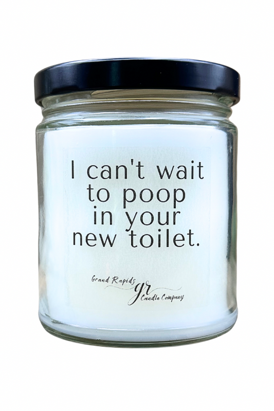 Can’t wait to poop in your new toilet NEW HOME. 9oz Soy Blend Candle