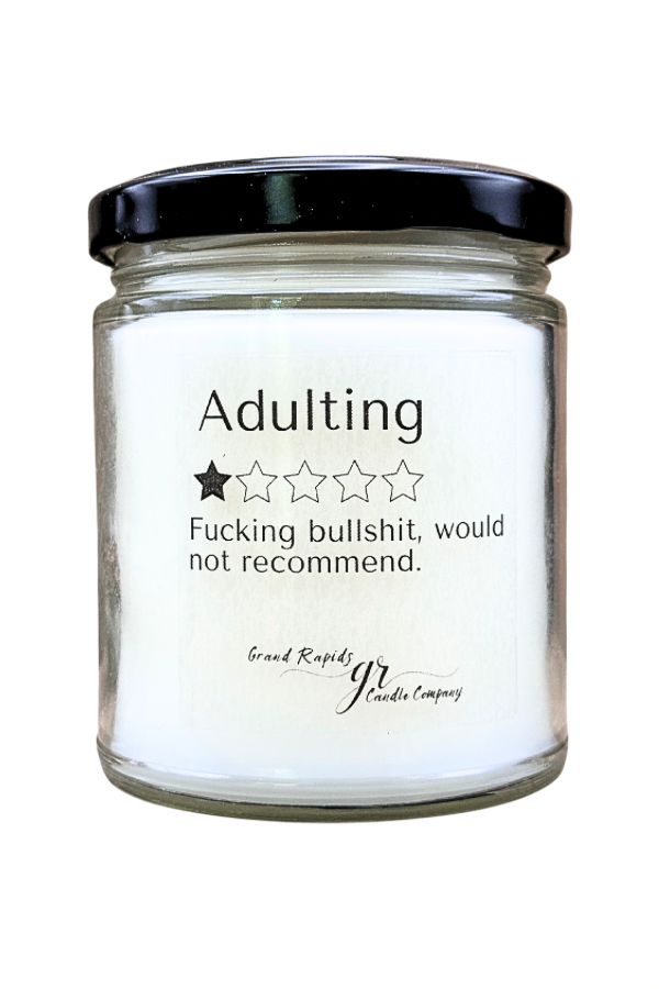 Adulting fucking bullshit. One star. 9oz Soy Blend Candle