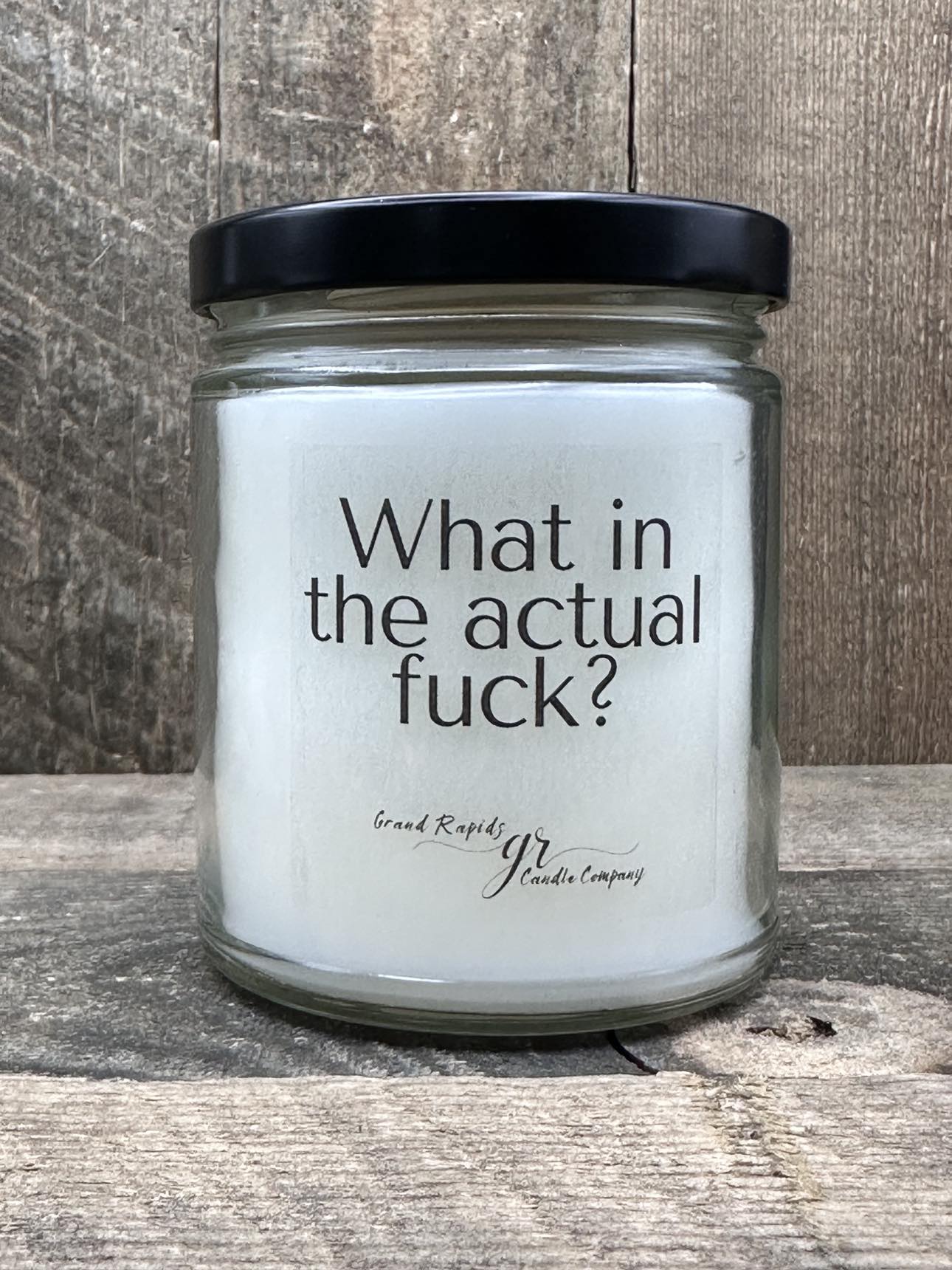 What In The Actual Fuck? 9oz Soy Blend Candle Funny