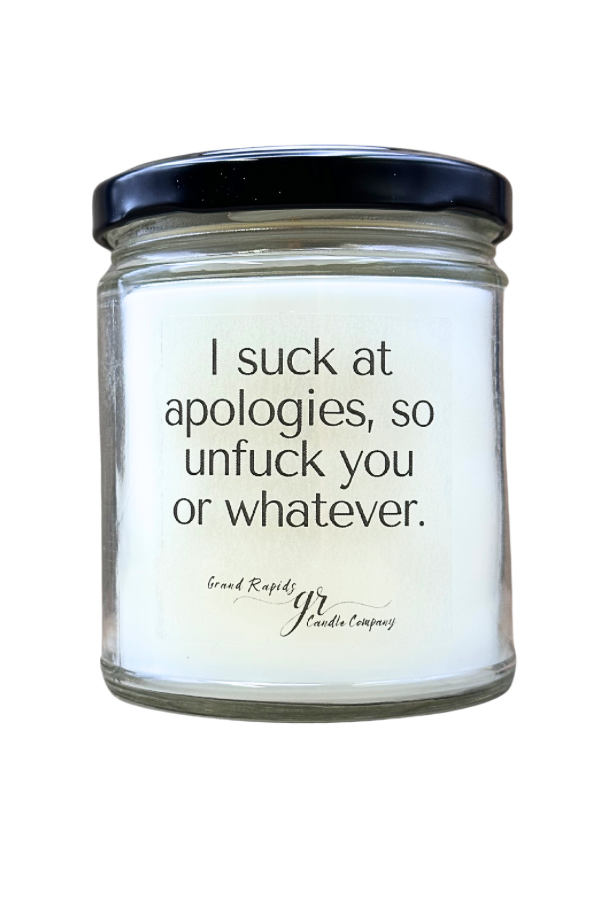 Unfuck you I’m sorry gift. 9oz Soy Blend Candle