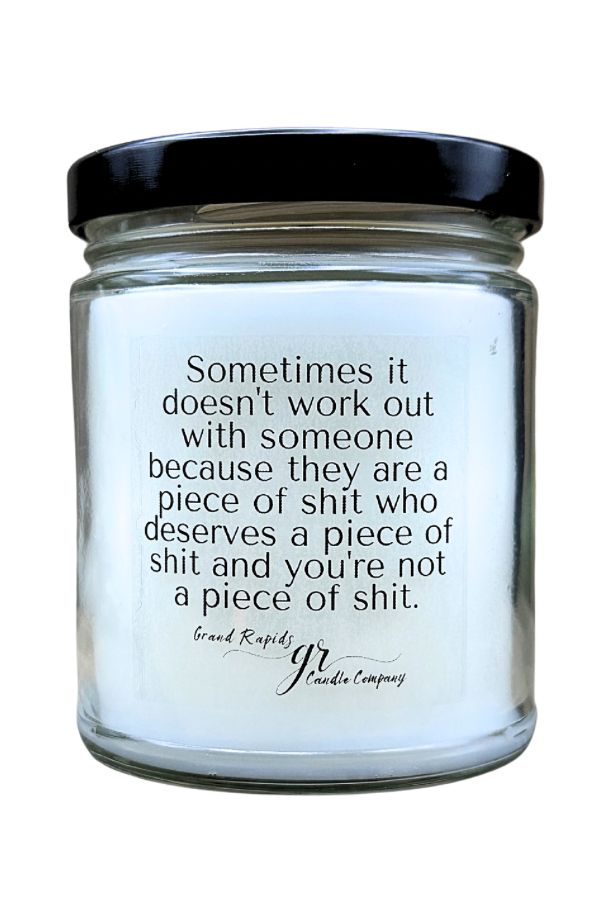 Piece of shit breakup divorce. 9oz Soy Blend Candle