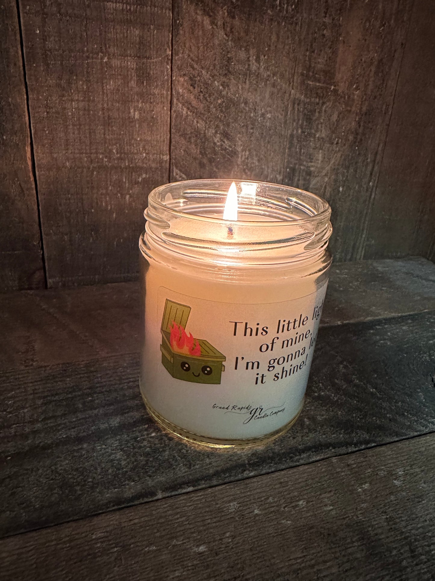 Dumpster Fire. This Little Light of Mine. 9 oz Soy Blend Funny Candle