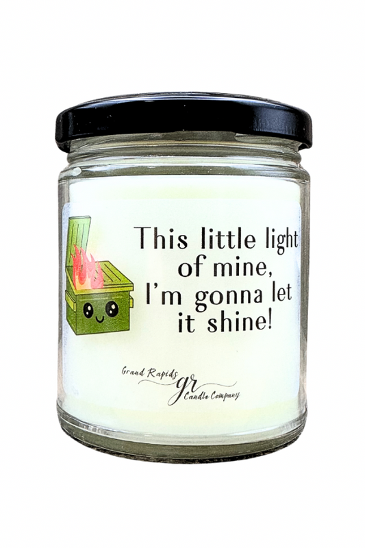 Dumpster Fire. This Little Light of Mine. 9 oz Soy Blend Funny Candle