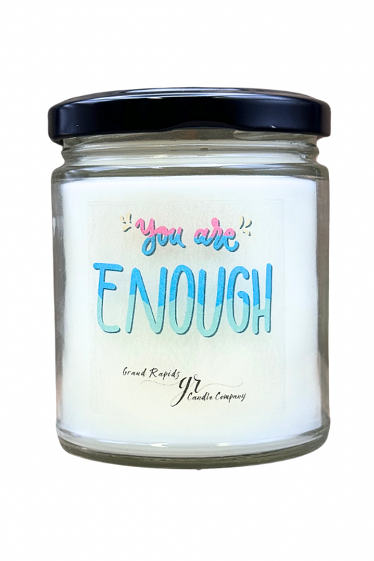 You Are Enough. 9oz Soy Blend Candle Possitive MEssage