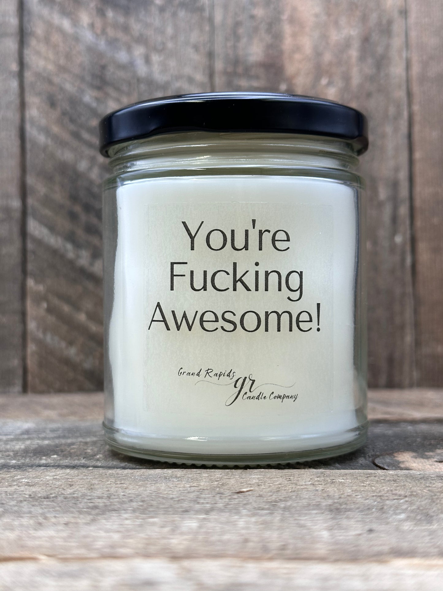 You're Fucking Awesome. 9oz Soy Blend Candle