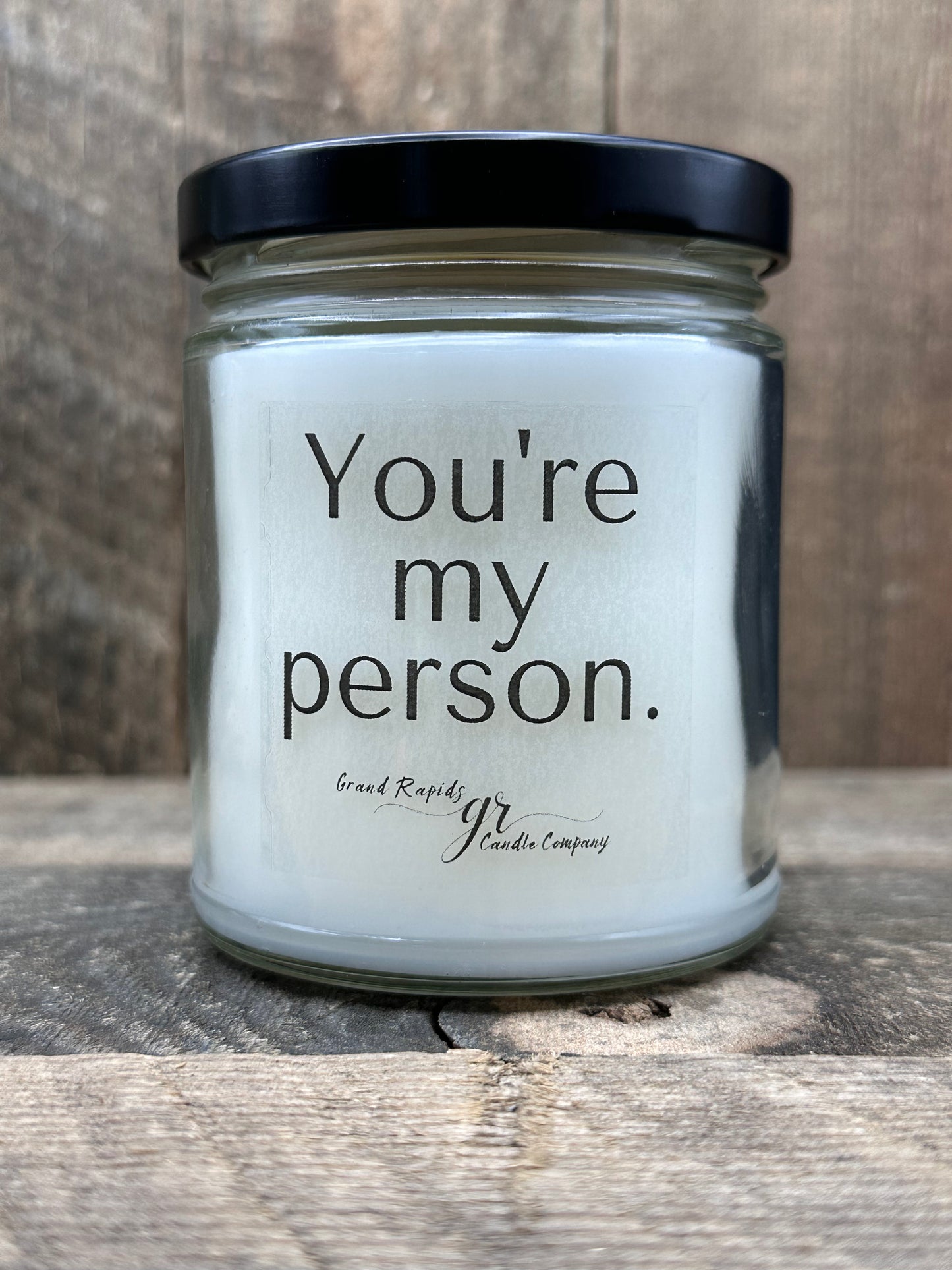 You’re My Person. 9 oz Soy Blend Candle